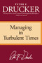 Managing in Turbulent Times by Peter F. Drucker, 9780887306167