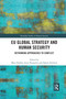 EU Global Strategy and Human Security (Rethinking Approaches to Conflict) by Mary Kaldor, Iavor Rangelov, Sabine Selchow, 9780367591465