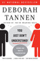 You Just Don't Understand (Women and Men in Conversation) by Deborah Tannen, 9780060959623