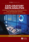Exploratory Data Analysis (Descriptive Analysis, Visualization, and Dashboard Design (with Code Snippets in Python)) by Leandro Nunes de Castro, 9781032939827