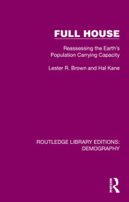 Full House (Reassessing the Earth's Population Carrying Capacity) by Lester R. Brown, Hal Kane, 9781032548418