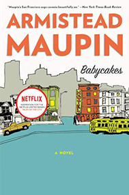 Babycakes (A Novel) by Armistead Maupin, 9780060924836