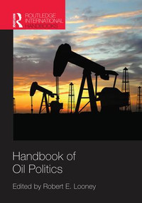 Handbook of Oil Politics by Robert E. Looney, 9781857438086