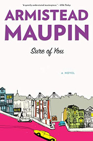 Sure of You (A Novel) by Armistead Maupin, 9780060924843