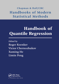 Handbook of Quantile Regression by Roger Koenker, Victor Chernozhukov, Xuming He, Limin Peng, 9780367657574