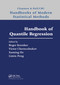 Handbook of Quantile Regression by Roger Koenker, Victor Chernozhukov, Xuming He, Limin Peng, 9780367657574