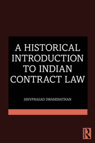 A Historical Introduction to Indian Contract Law by Shivprasad Swaminathan, 9781032987507