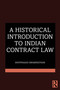 A Historical Introduction to Indian Contract Law by Shivprasad Swaminathan, 9781032987507