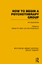 How to Begin a Psychotherapy Group (Six Approaches) by Herbert Rabin, Max Rosenbaum, 9781138801929