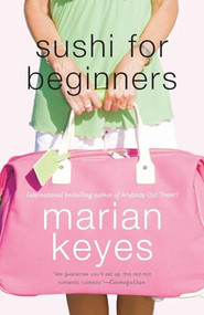 Sushi for Beginners (A Novel) by Marian Keyes, 9780060555955