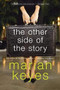 The Other Side of the Story (A Novel) by Marian Keyes, 9780060731489