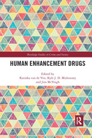 Human Enhancement Drugs by Katinka van de Ven, Kyle Mulrooney, Jim McVeigh, 9780367670634