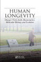 Human Longevity (Omega-3 Fatty Acids, Bioenergetics, Molecular Biology, and Evolution) by Raymond C. Valentine, David L. Valentine, 9781032924786