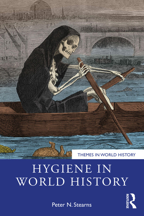 Hygiene in World History by Peter N. Stearns, 9781041036760