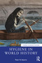 Hygiene in World History by Peter N. Stearns, 9781041036760