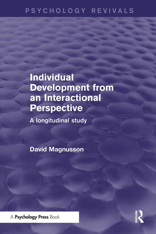 Individual Development from an Interactional Perspective (Psychology Revivals) (A Longitudinal Study) by David Magnusson, 9781138854222