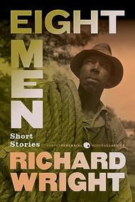 Eight Men (Short Stories) by Richard Wright, 9780061450181