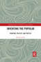 Inventing the Popular (Printing, Politics, and Poetics) by Bettina R. Lerner, 9780367592721