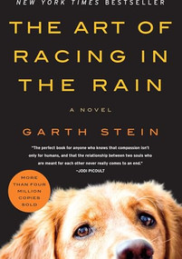 The Art of Racing in the Rain (A Novel) by Garth Stein, 9780061537967
