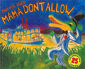 Mama Don't Allow 25th Anniversary Edition by Thacher Hurd, Thacher Hurd, 9780064430784