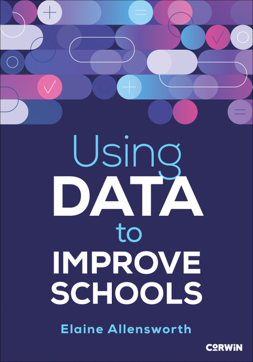 Using Data to Improve Schools by Elaine Allensworth, 9781071952641