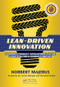 Lean-Driven Innovation (Powering Product Development at The Goodyear Tire & Rubber Company) by Norbert Majerus, 9781482259681