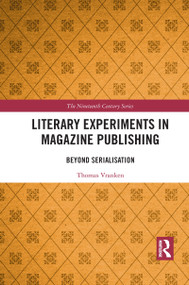 Literary Experiments in Magazine Publishing (Beyond Serialization) by Thomas Lloyd Vranken, 9781032089850