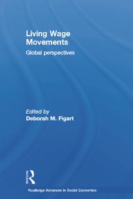 Living Wage Movements (Global Perspectives) by Deborah M. Figart, 9780415655460