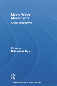 Living Wage Movements (Global Perspectives) by Deborah M. Figart, 9780415655460