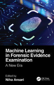 Machine Learning in Forensic Evidence Examination (A New Era) by Niha Ansari, 9781032582368