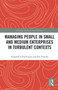 Managing People in Small and Medium Enterprises in Turbulent Contexts by Alexandros Psychogios, Rea Prouska, 9780367786915