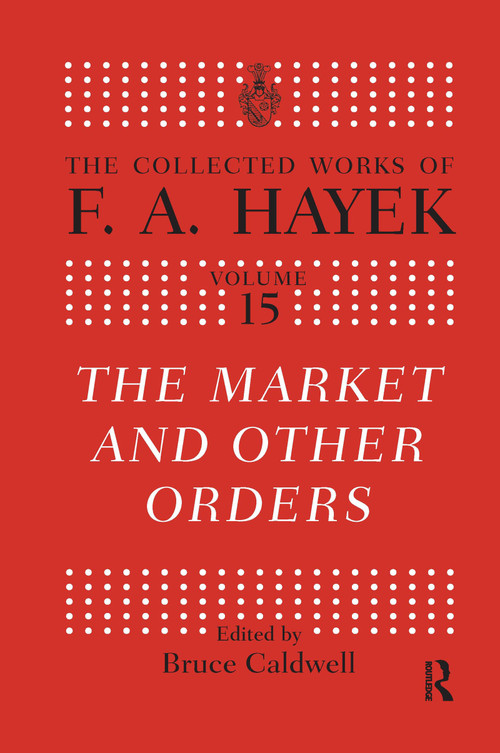 The Market and Other Orders by Bruce Caldwell, 9780367669508
