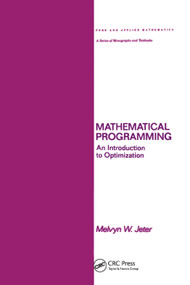 Mathematical Programming (An Introduction to Optimization) by Melvyn Jeter, 9780367451615