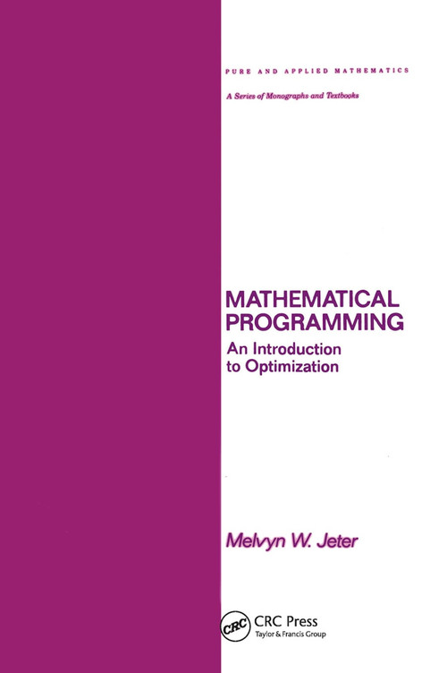 Mathematical Programming (An Introduction to Optimization) by Melvyn Jeter, 9780367451615
