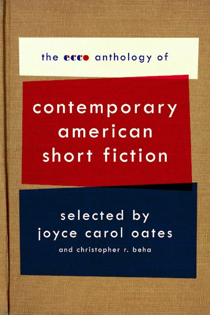 The Ecco Anthology of Contemporary American Short Fiction by Joyce Carol Oates, Christopher R. Beha, 9780061661587