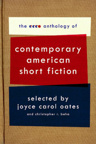 The Ecco Anthology of Contemporary American Short Fiction by Joyce Carol Oates, Christopher R. Beha, 9780061661587