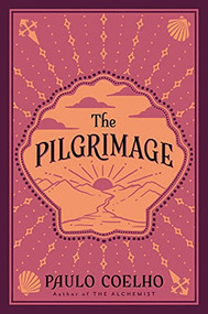 The Pilgrimage by Paulo Coelho, Julia Sanches, 9780061687457