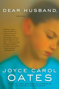 Dear Husband (Stories) by Joyce Carol Oates, 9780061704321