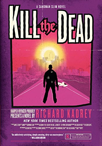Kill the Dead (A Sandman Slim Novel) by Richard Kadrey, 9780061714344