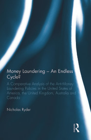 Money Laundering - An Endless Cycle? by Nicholas Ryder, 9780415730525