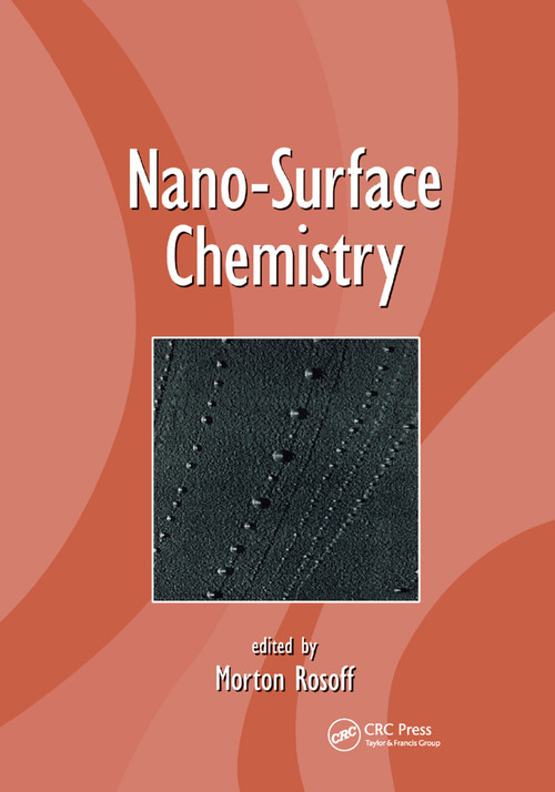 Nano-Surface Chemistry by Morton Rosoff, 9780367396916