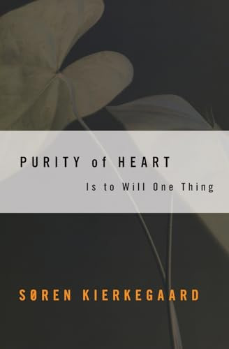 Purity of Heart (Is To Will One Thing) by Soren Kierkegaard, 9780061300042