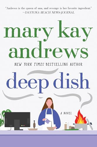 Deep Dish (A Novel) by Mary Kay Andrews, 9780060837372