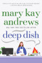 Deep Dish (A Novel) by Mary Kay Andrews, 9780060837372