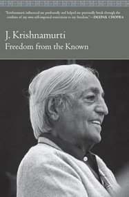 Freedom from the Known by Jiddu Krishnamurti, 9780060648084