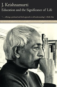 Education and the Significance of Life by Jiddu Krishnamurti, 9780060648763
