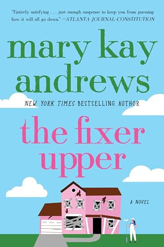 The Fixer Upper (A Novel) by Mary Kay Andrews, 9780060837396