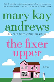 The Fixer Upper (A Novel) by Mary Kay Andrews, 9780060837396
