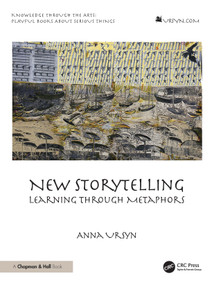 New Storytelling (Learning through Metaphors) by Anna Ursyn, 9781032970608