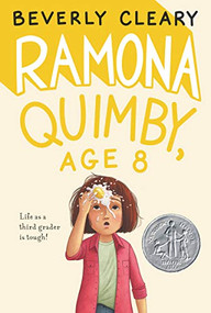 Ramona Quimby, Age 8 (A Newbery Honor Award Winner) by Beverly Cleary, Jacqueline Rogers, 9780380709564